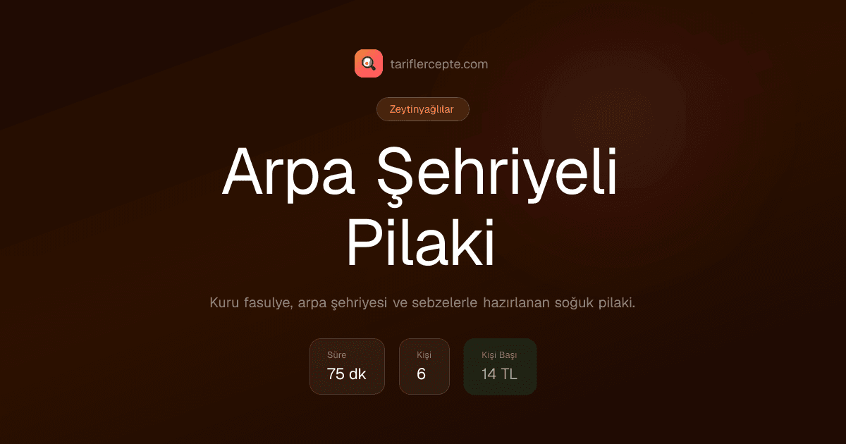 Arpa Şehriyeli Pilaki tarifi