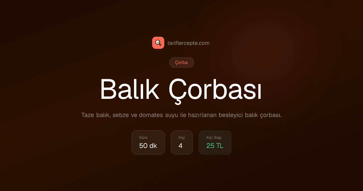 Balık Çorbası tarifi