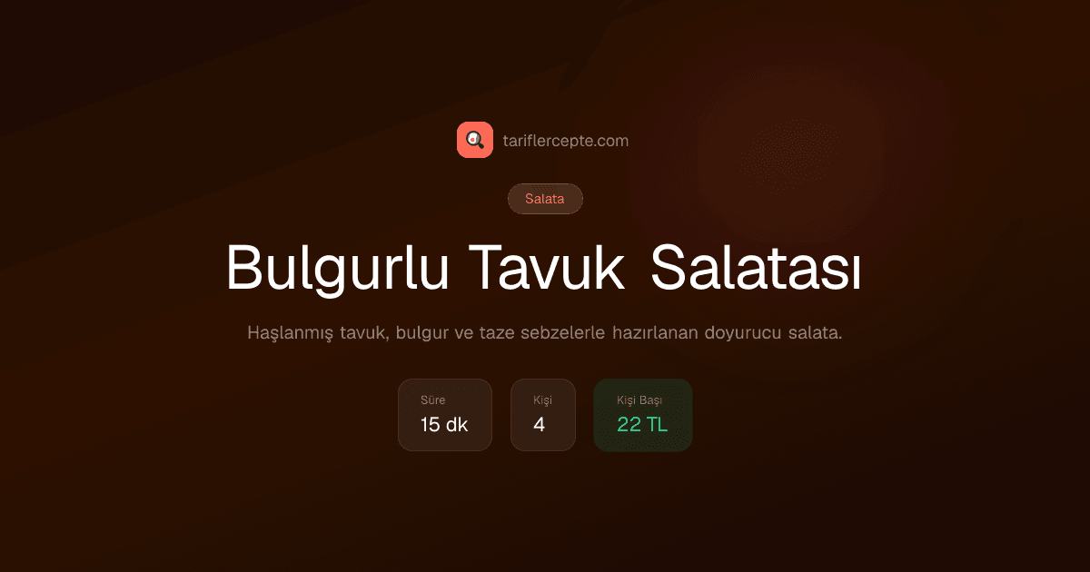 Bulgurlu Tavuk Salatası tarifi