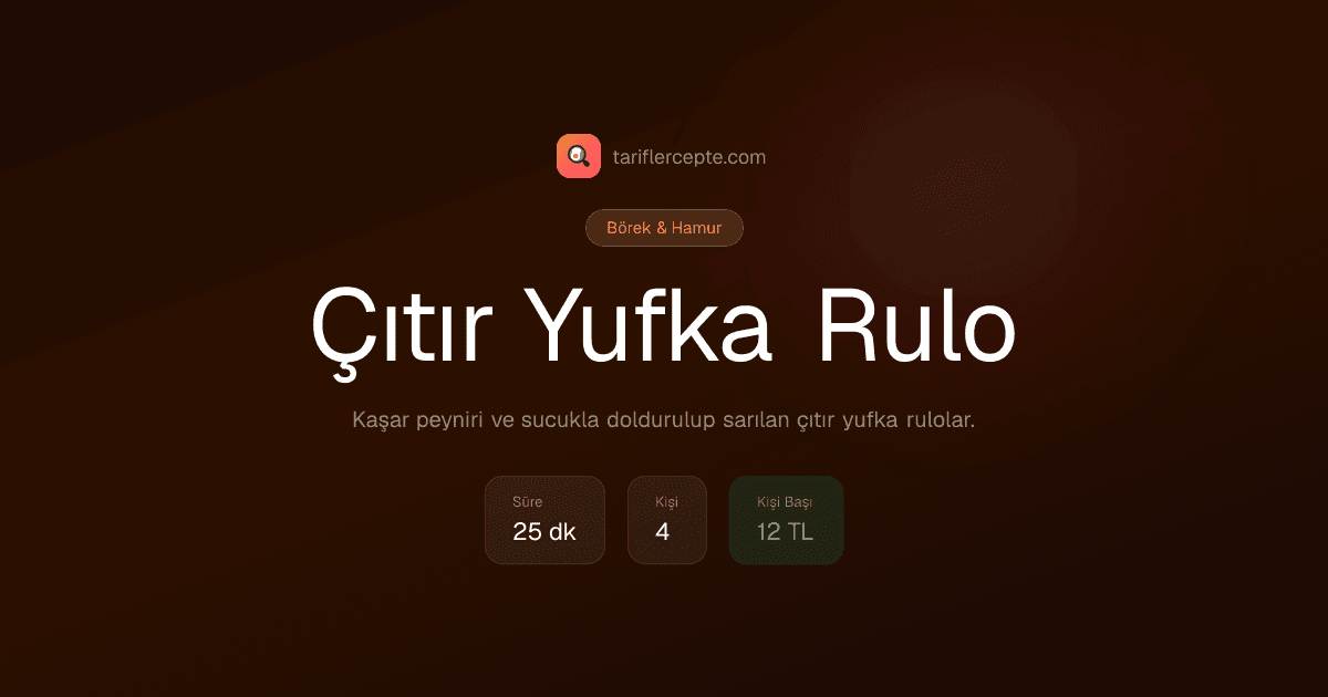 Çıtır Yufka Rulo tarifi
