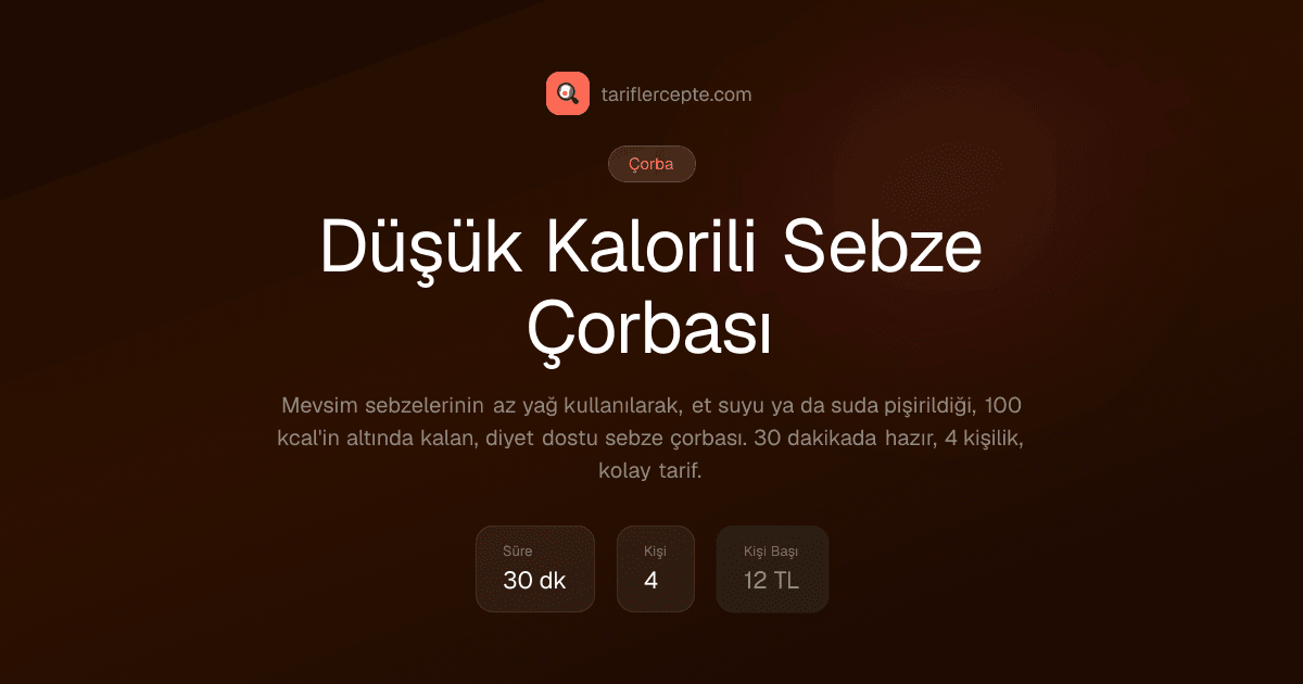 Düşük Kalorili Sebze Çorbası tarifi