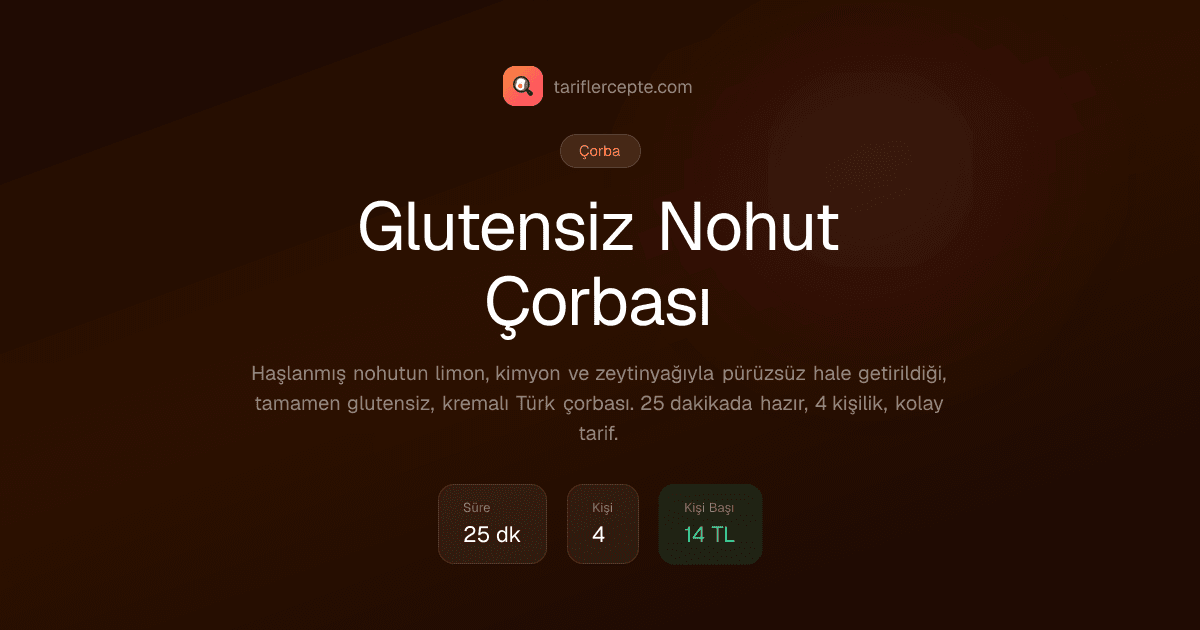 Glutensiz Nohut Çorbası tarifi
