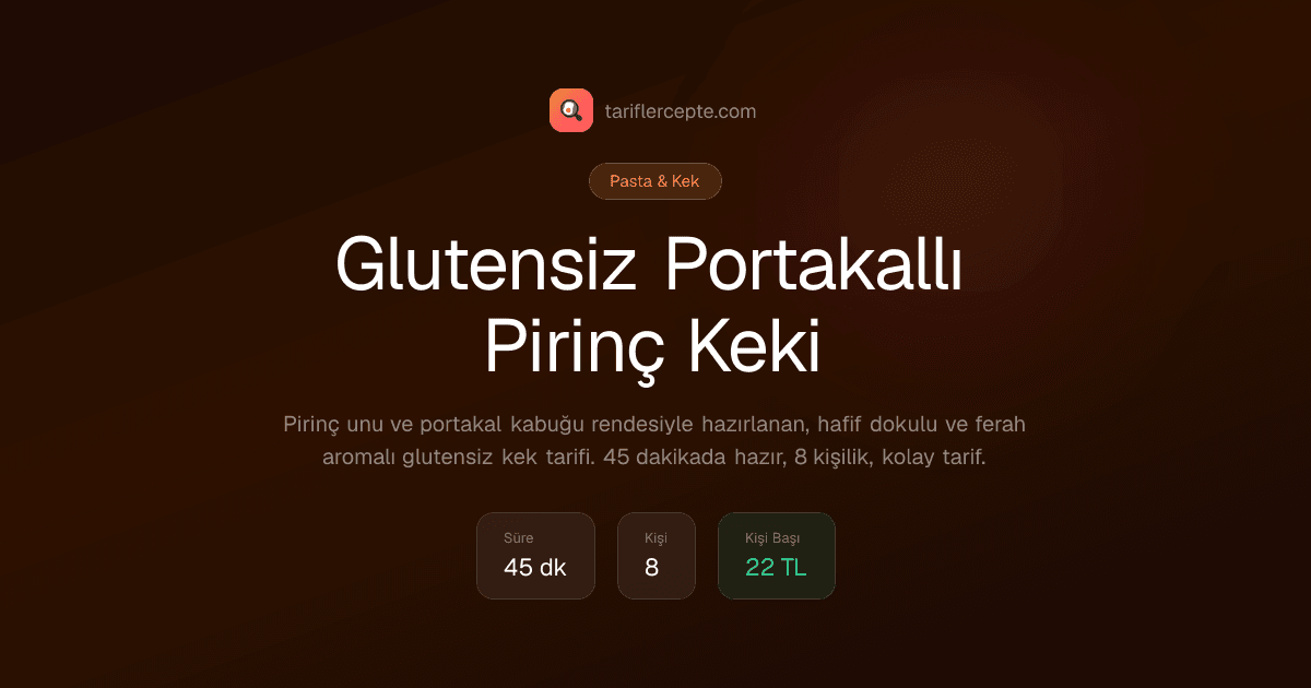 Glutensiz Portakallı Pirinç Keki tarifi