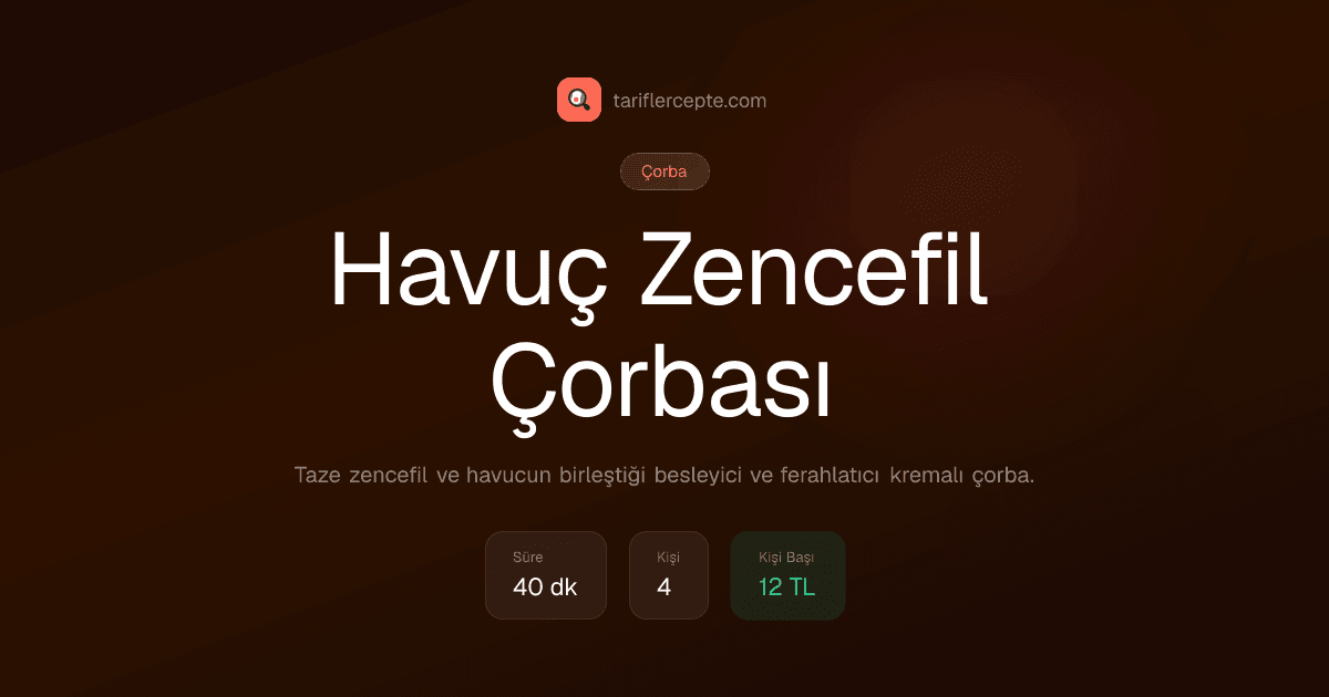 Havuç Zencefil Çorbası tarifi
