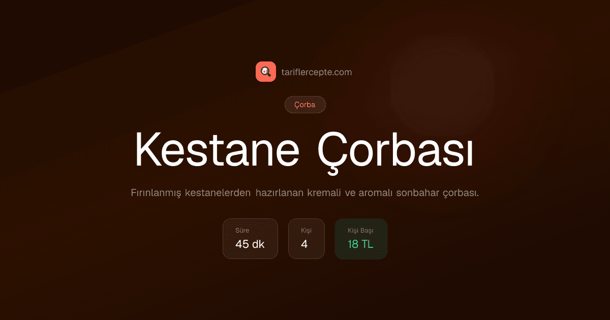 Kestane Çorbası tarifi