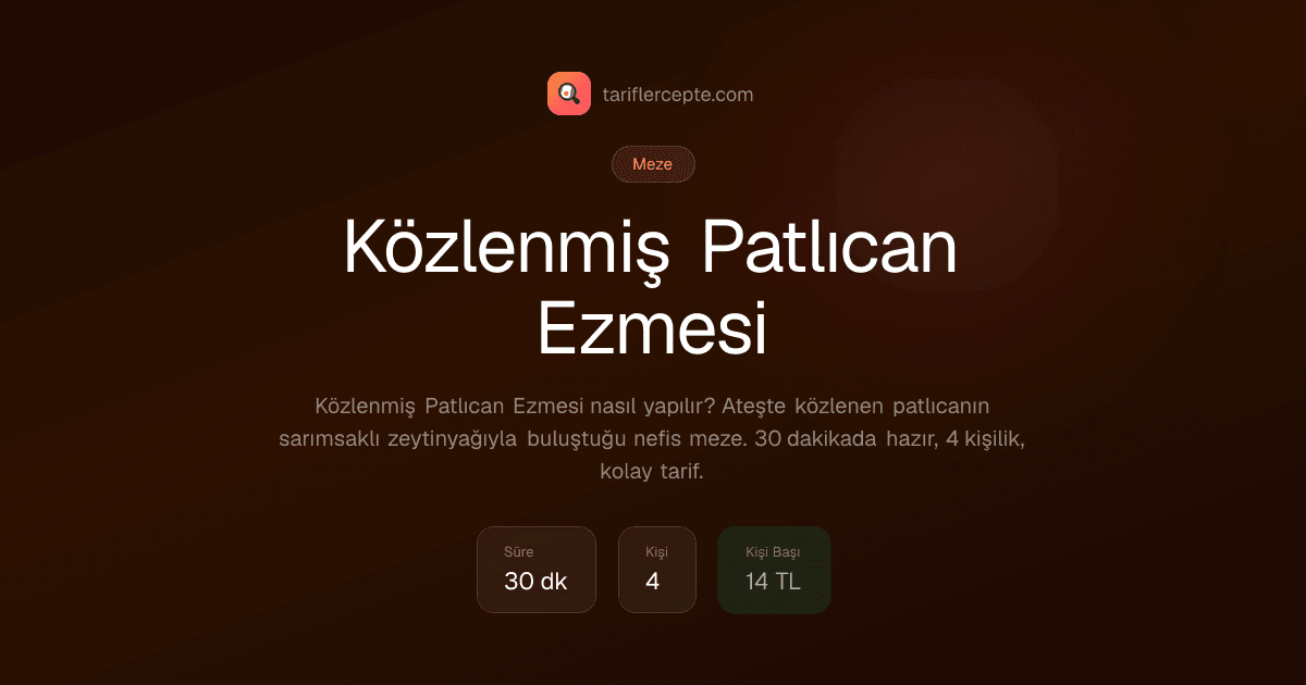 Közlenmiş Patlıcan Ezmesi tarifi