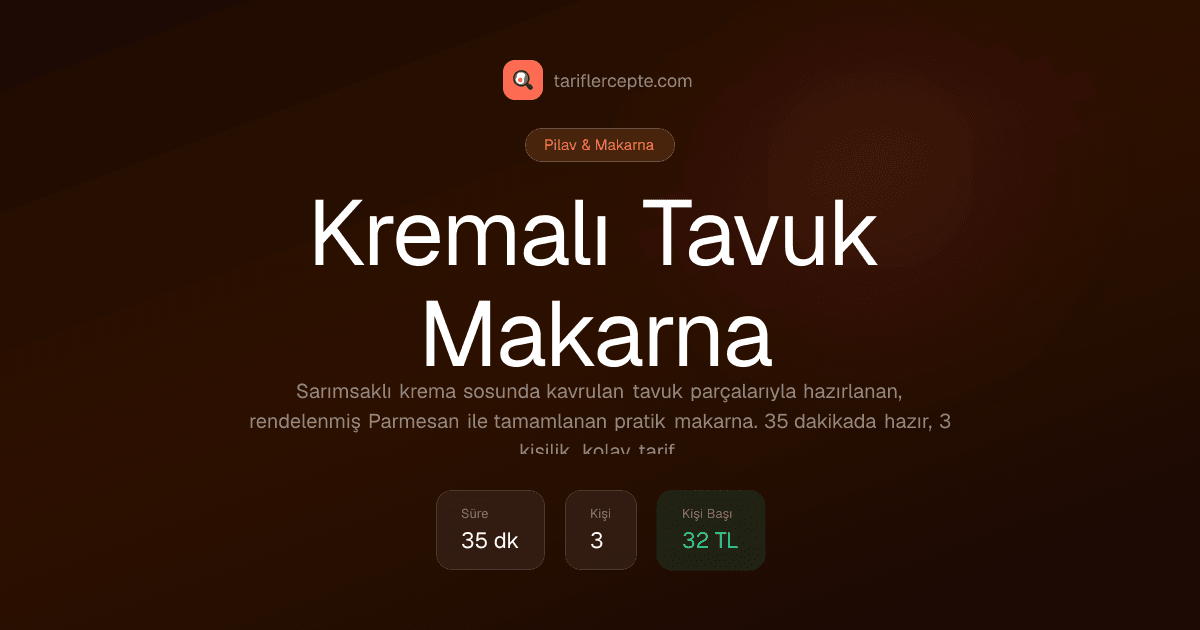 Kremalı Tavuk Makarna tarifi