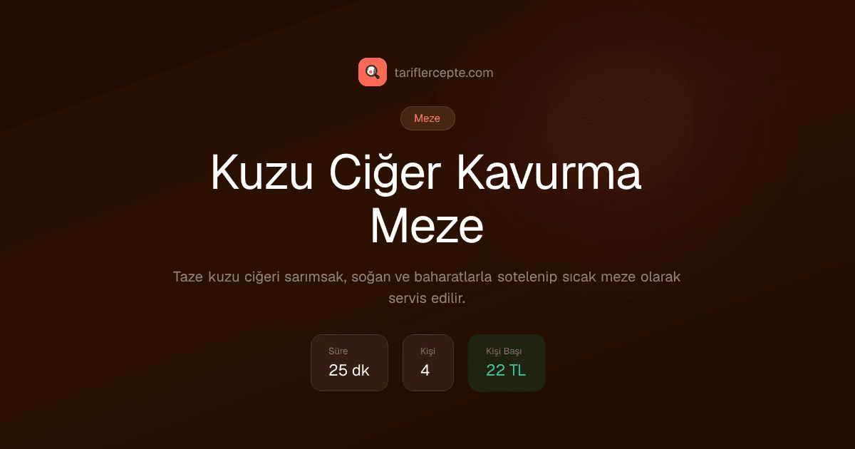 Kuzu Ciğer Kavurma Meze tarifi