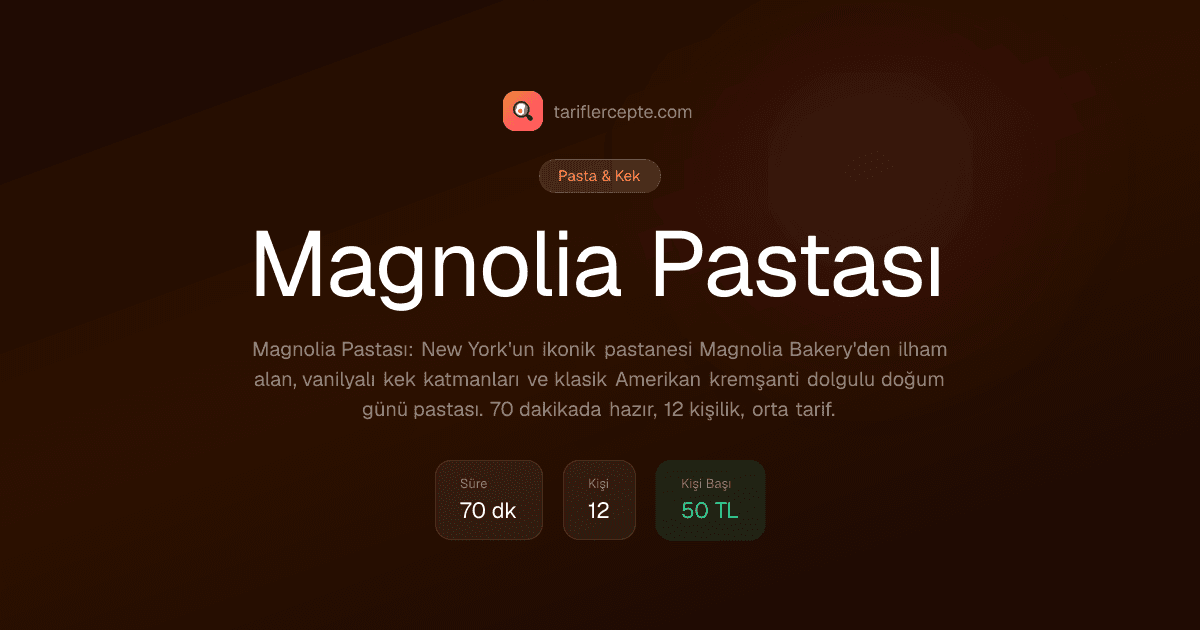 Magnolia Pastası tarifi