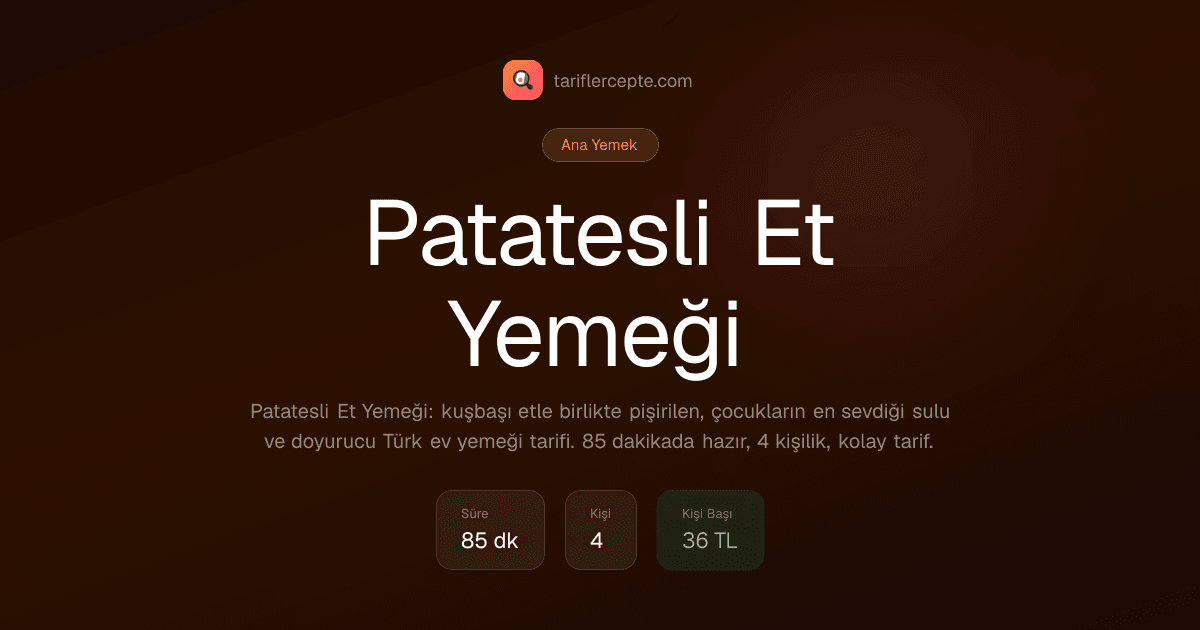 Patatesli Et Yemeği tarifi