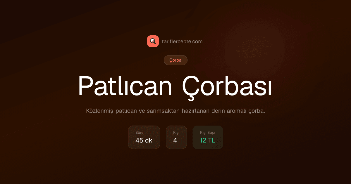 Patlıcan Çorbası tarifi