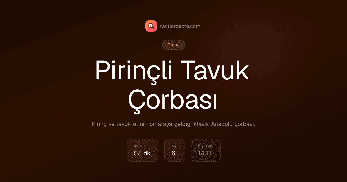 Pirinçli Tavuk Çorbası tarifi