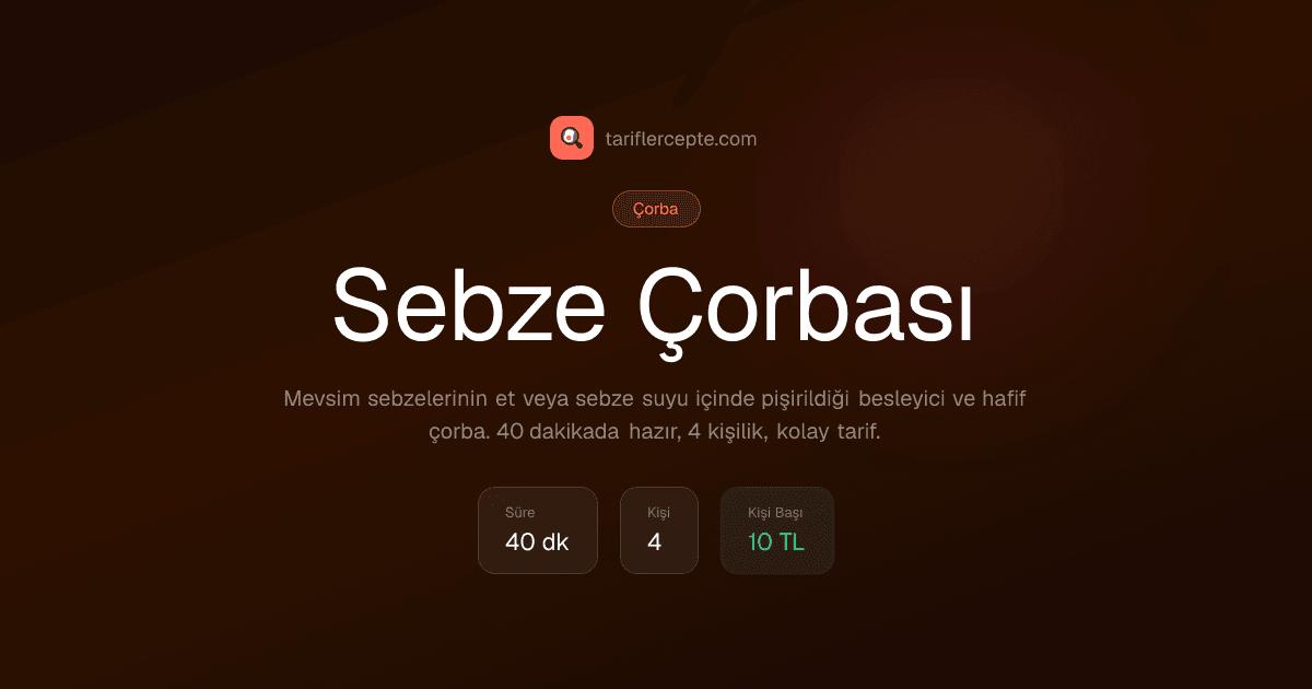 Sebze Çorbası tarifi