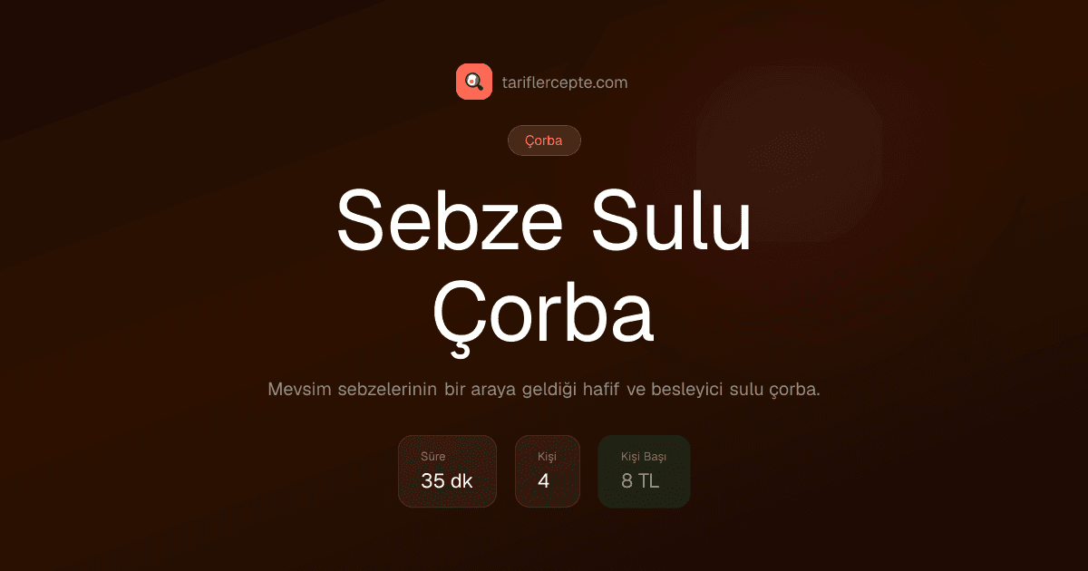 Sebze Sulu Çorba tarifi