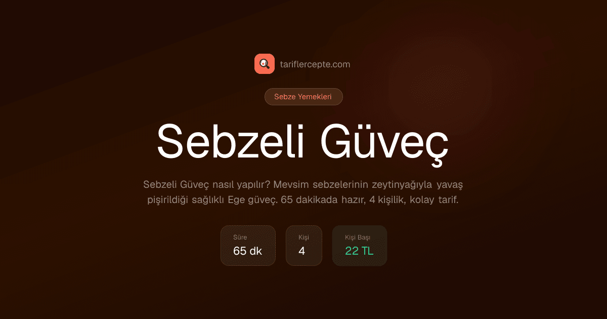 Sebzeli Güveç tarifi