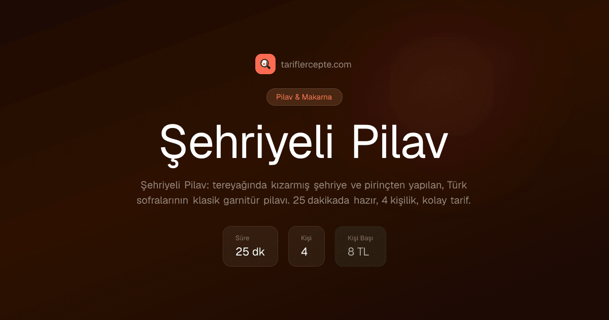 Şehriyeli Pilav tarifi
