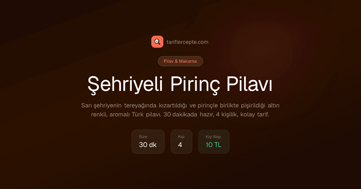 Şehriyeli Pirinç Pilavı tarifi