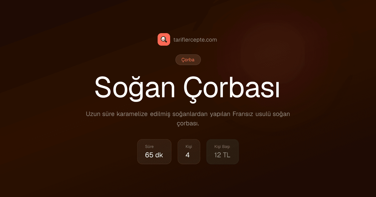 Soğan Çorbası tarifi