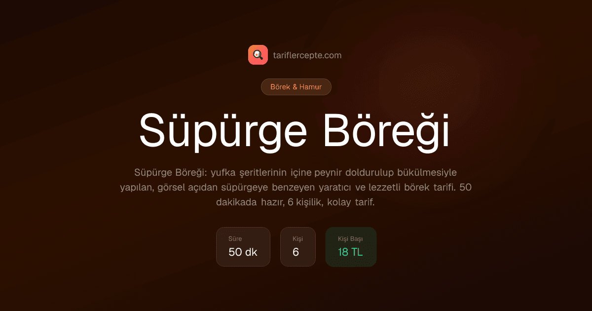 Süpürge Böreği tarifi