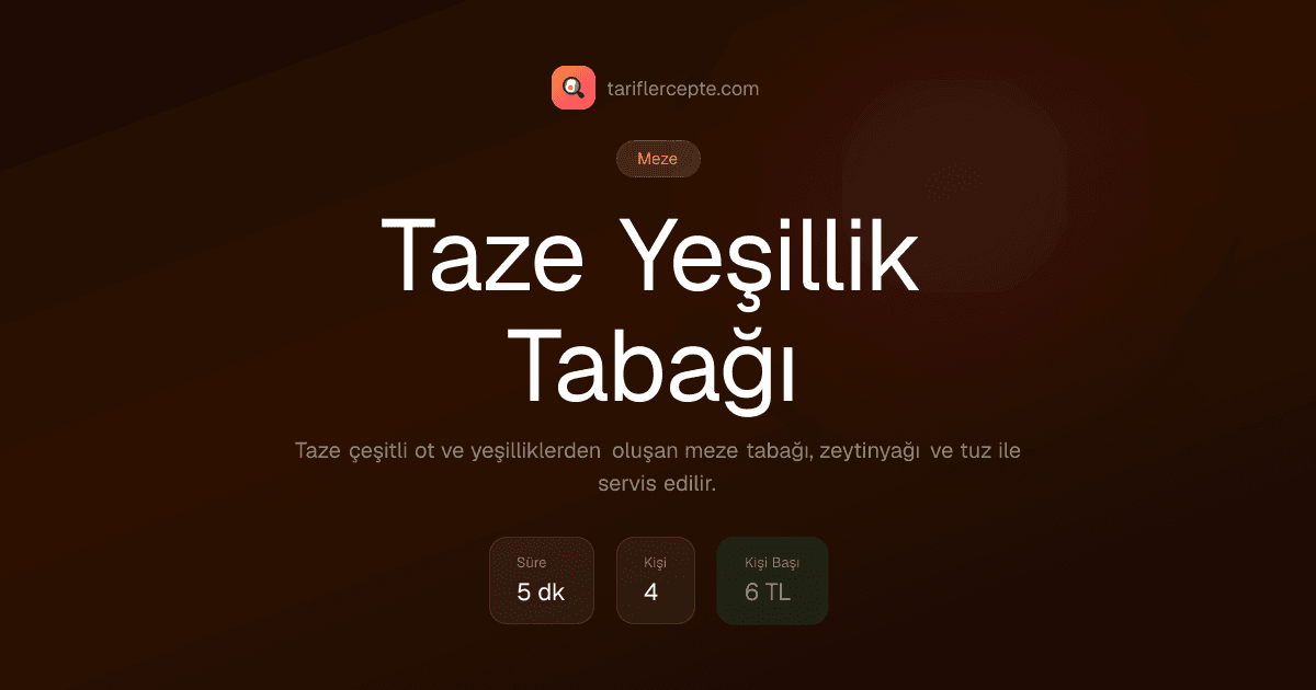 Taze Yeşillik Tabağı tarifi