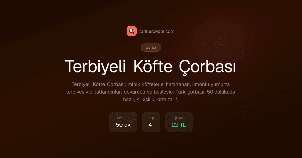 Terbiyeli Köfte Çorbası