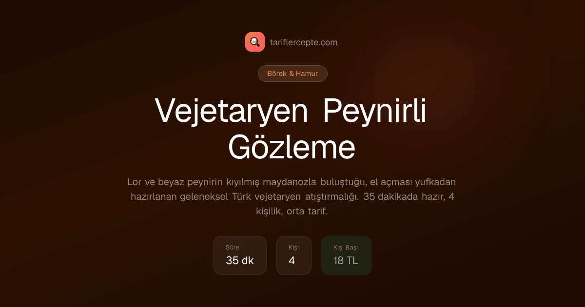 Vejetaryen Peynirli Gözleme tarifi