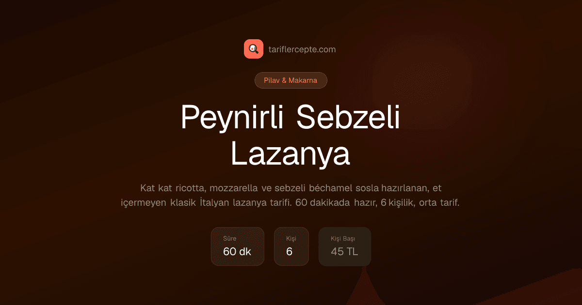 Peynirli Sebzeli Lazanya tarifi