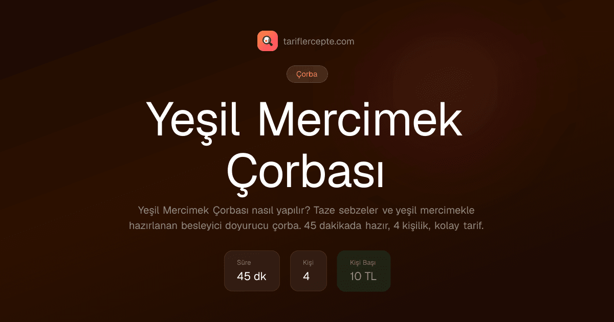 Yeşil Mercimek Çorbası