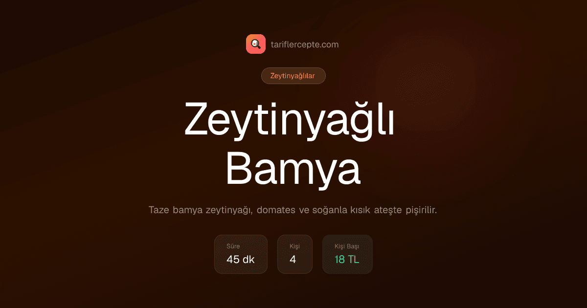 Zeytinyağlı Bamya tarifi