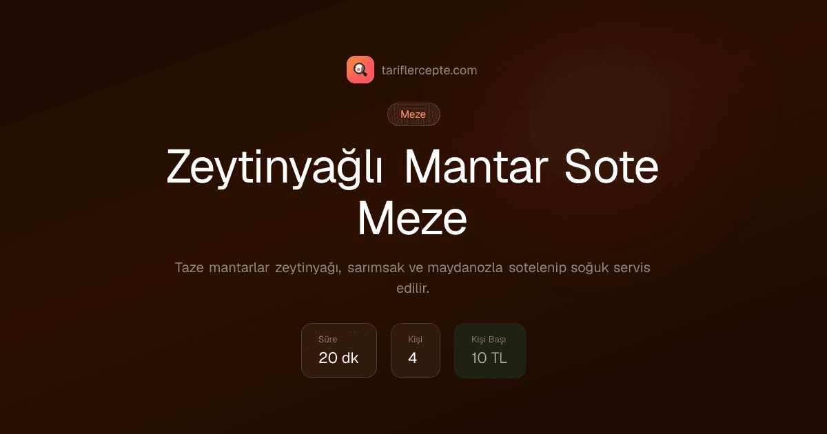 Zeytinyağlı Mantar Sote Meze tarifi