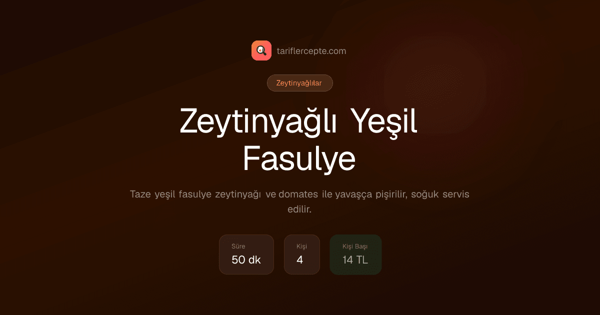 Zeytinyağlı Yeşil Fasulye tarifi
